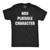 Funny Unisex T-shirts Non Playable Character Sarcastic Npc Graphic Novelty Tee For