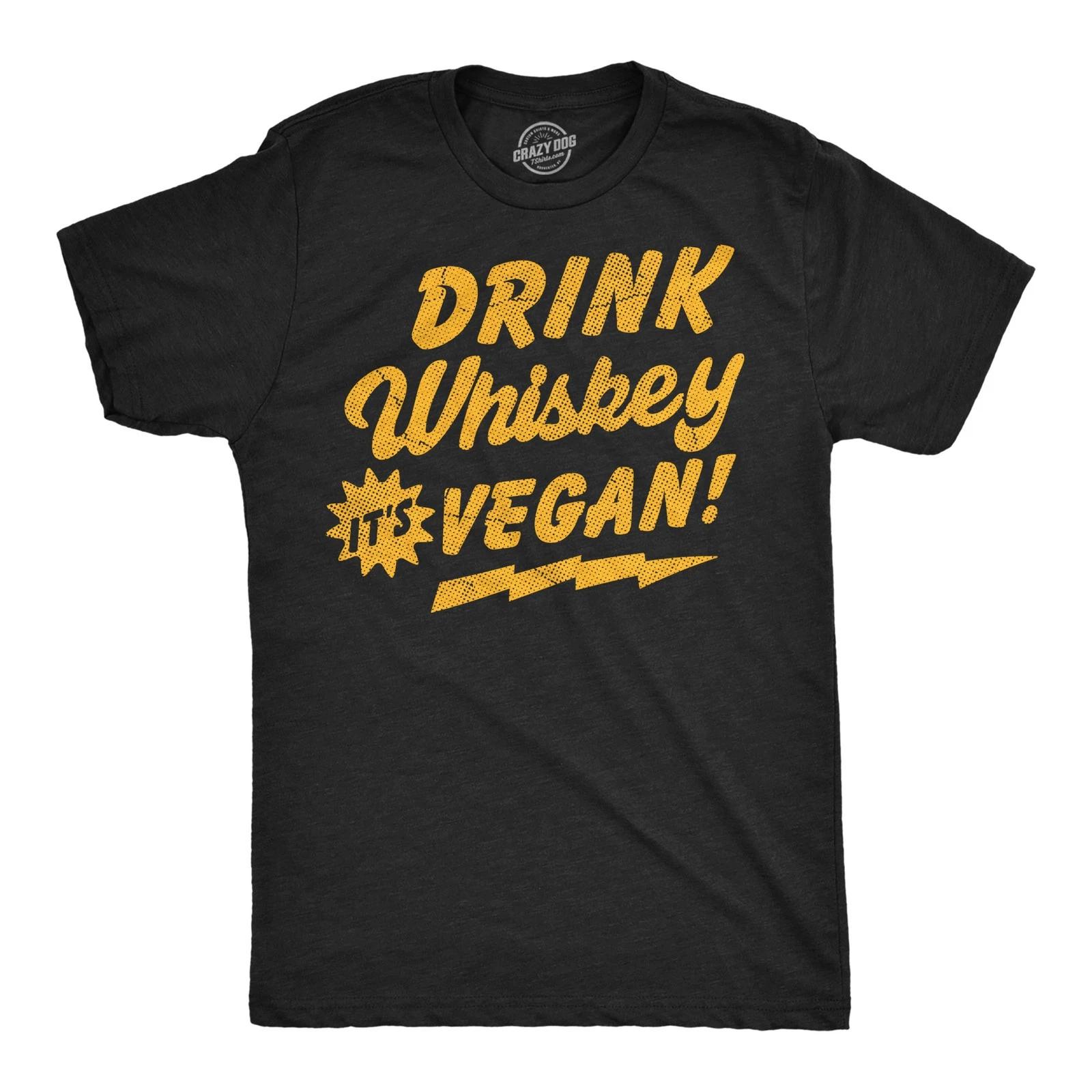 Mens Funny T Shirts Drink Whiskey Its Vegan Sarcastic Drinking Graphic Tee for M