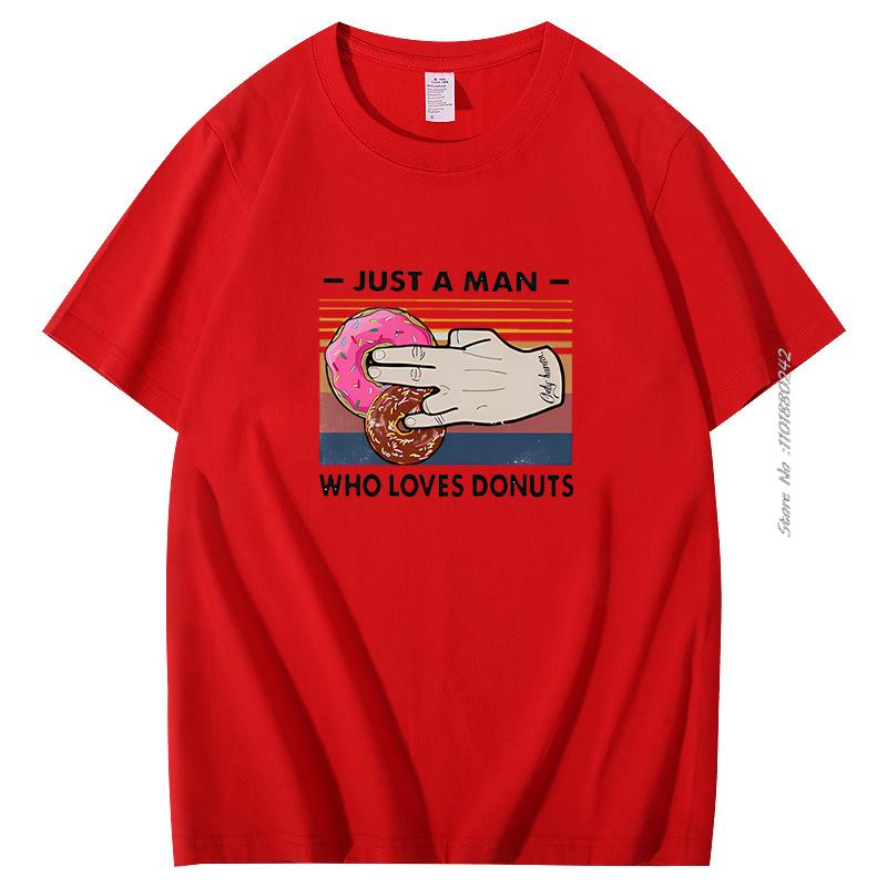 Just A Man Who Lovesdonuts Tshirt Vintage Written In English Funny Foods Digital Print Gift Cotton Short Sleeve Tshirts
