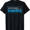 White Dudes For Kamala Harris T Shirt Unisex