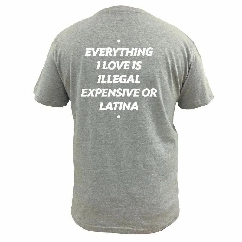 Tutto ciò che amo è illegale costoso o bionda latina Maglietta Frase Divertente Magliette Y2k 100% Cotone Unisex Magliette Top Taglia UE