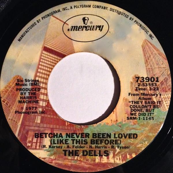 

7inch Record DELLS Betcha Never Been Loved Like This 73901 Mercury 1977 US SoulFunk Used