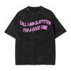 Slayyyter For A Good Time Washed T Shirt Streetwear Hip Hop T-Shirt  Tee Shirt for Men Women Short Sleeve Oversize Graphic