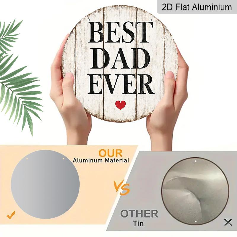 2D Flat, 1pc 7.87x7.87 Inch Round Aluminum Sign, Vintage "BEST DAD EVER" Aluminum Plaque, Father's Day Gift Decorative Sign, Suitable for Decorating