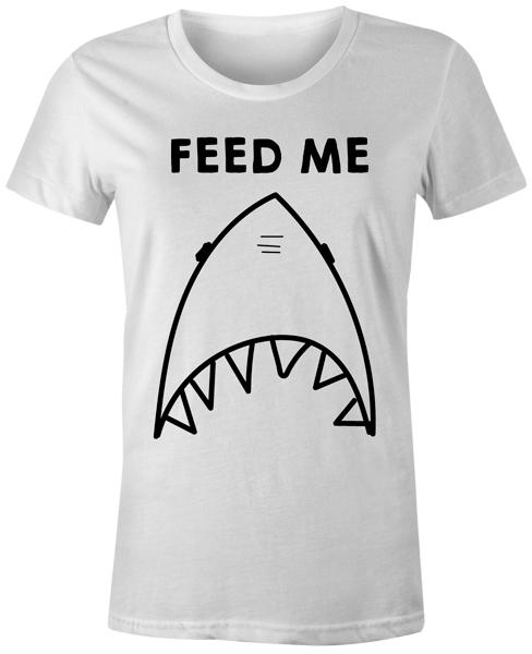 Funny Novelty Fashion Popular Joke Food Shark - Feed Me Womens T-Shirt Top Tee