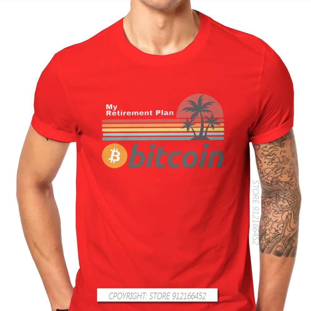 Bitcoin Cryptocurrency Meme My Retirement Plan Tshirt Classic Fashion Men's Clothing Tops Plus Size Pure Cotton O-Neck T Shirt