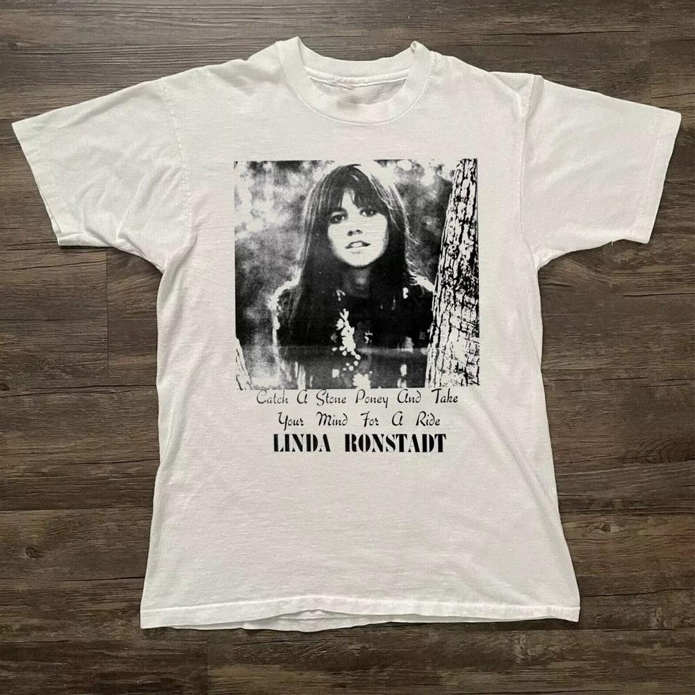 Linda Ronstadt Catch a Stone Poney And Take Short Tee Men Women Cotton Shirts Unisex T-Shirt