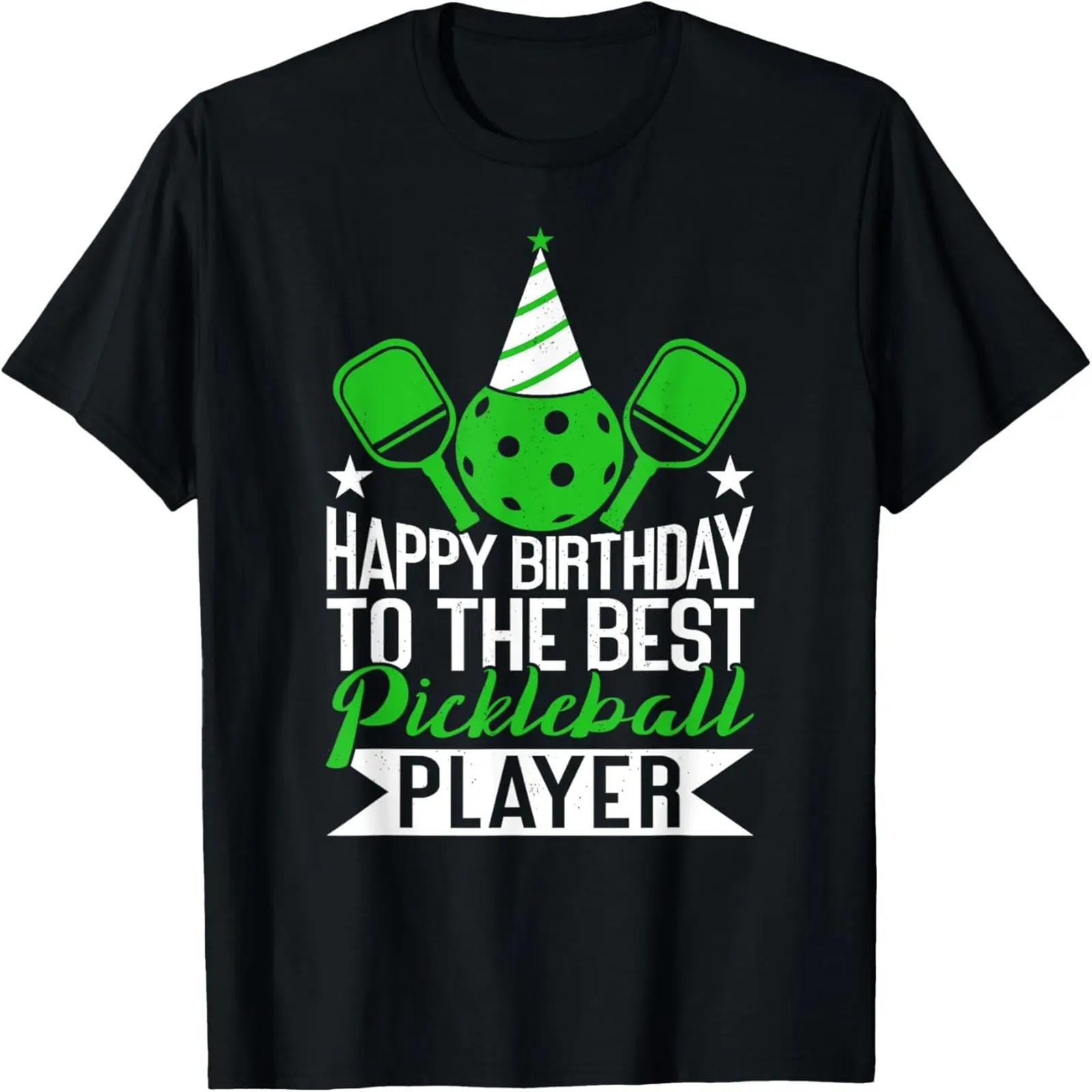 

Happy Birthday The Best Pickleball Player Funny Pickleball T-Shirt XXXXXL чёрный