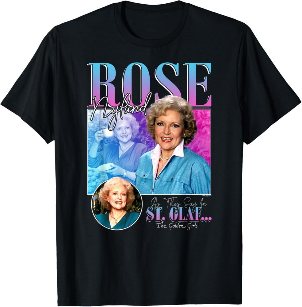 

The Golden Girls 90 s Style Rose Nylund Funny TV Show Unisex T-Shirt S