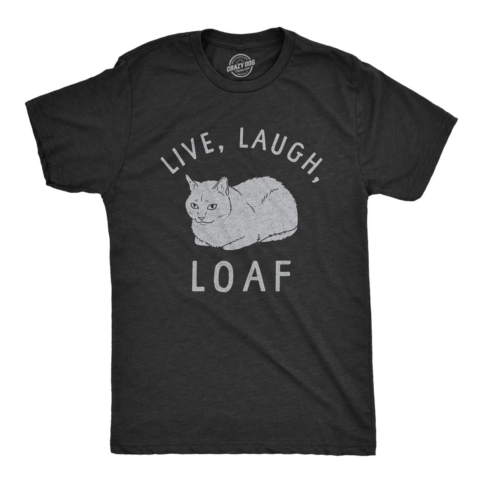 Mens Live Laugh Loaf T Shirt Funny Sarcastic Laying Kitten Graphic Novelty Tee S