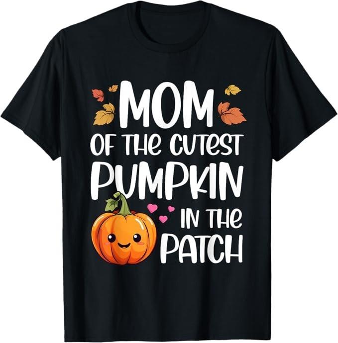 

Mom Of Cutest Pumpkin In The Patch Halloween Thanksgiving T-Shirt XL