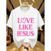 Short Sleeved Jesus Loves You Bible Quotes Fashion Print Women's Comfortable Men's and Women's T-shirts