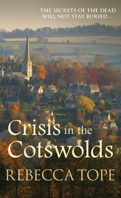 The Crisis In the Cotswolds : The Gripping Cosy Crime Series Book