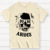 The Dude Abides Cotton Summer Casual Cool Loose T-Shirt