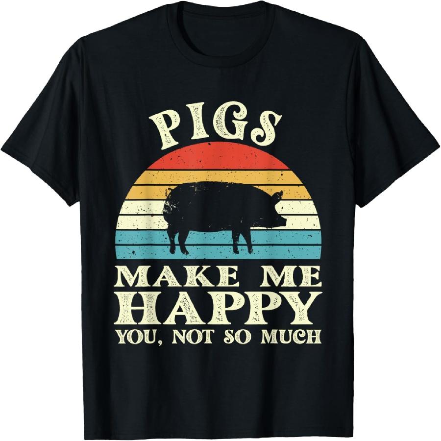 Pigs Make Me Happy You Not So Much Pig Lover Farming Farmer T-Shirt XXXXXL чёрный