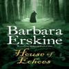 House of Echoes by Barbara Erskine Paperback Book 9780007280780