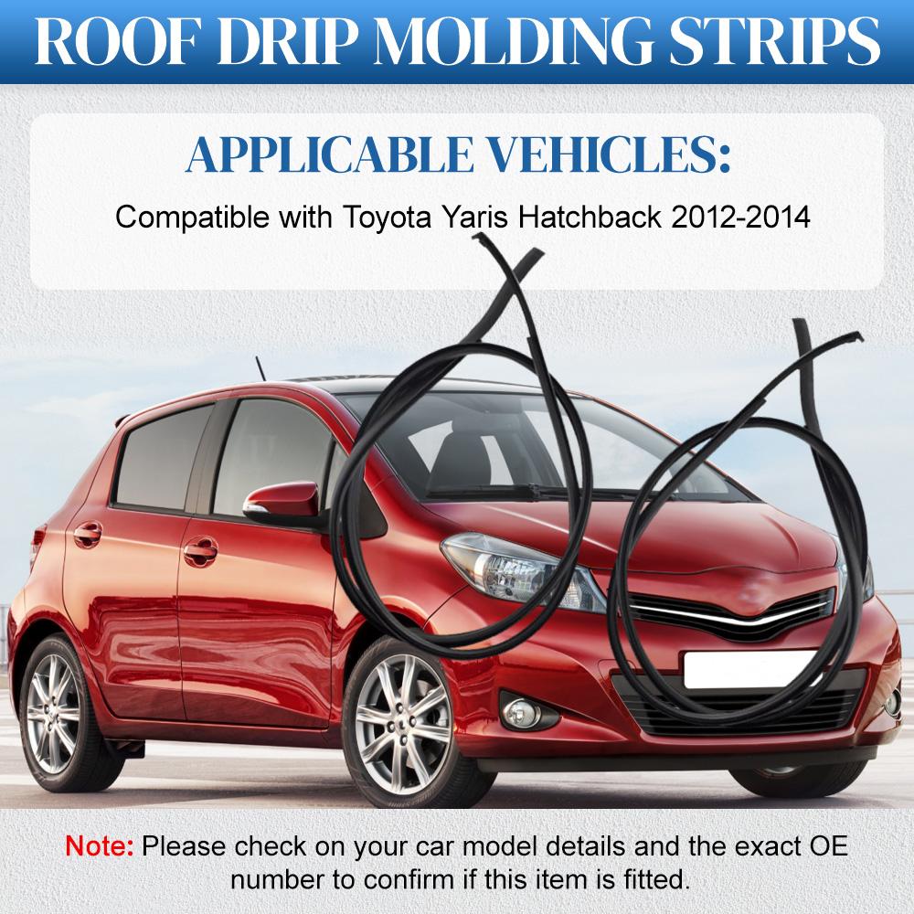 For Toyota Yaris Hatchback 2006-2014 Car Roof Rubber Drip Side Finish Moulding Seal Strip Trim Black 2PCS