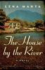 The House by the River by Lena Manta Paperback Book 9781542045896