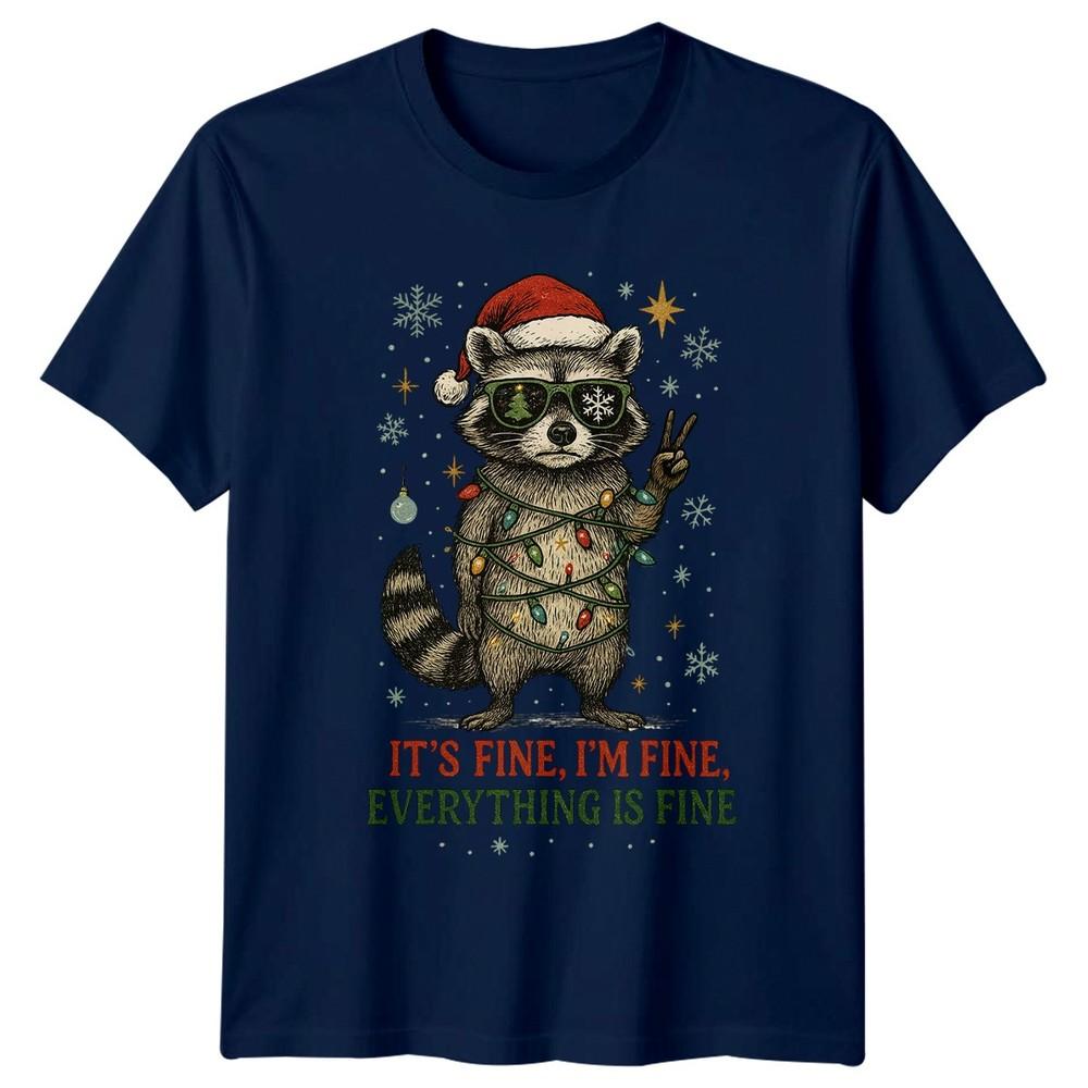 Raccoon Its Fine Im Fine Christmas Holidays Unisexs TShirt Unisexs Graphic Tee