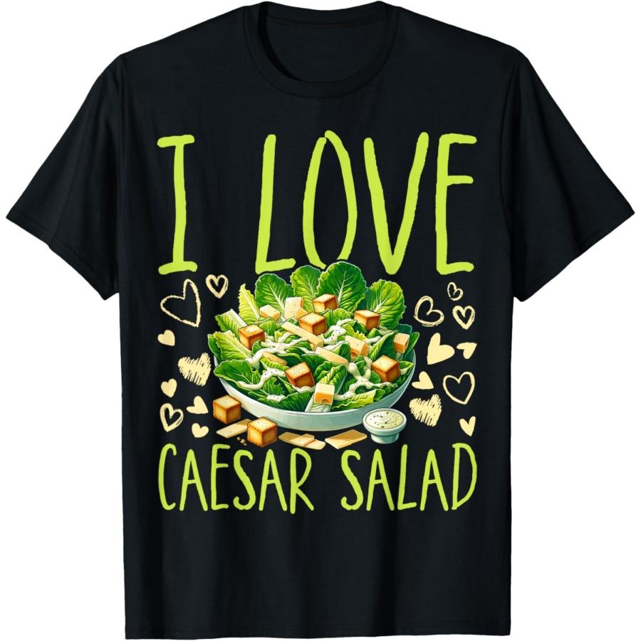 I Love Caesar Salad Caesar Salad Funny Vegetable Lover T-Shirt XXXXXL чёрный