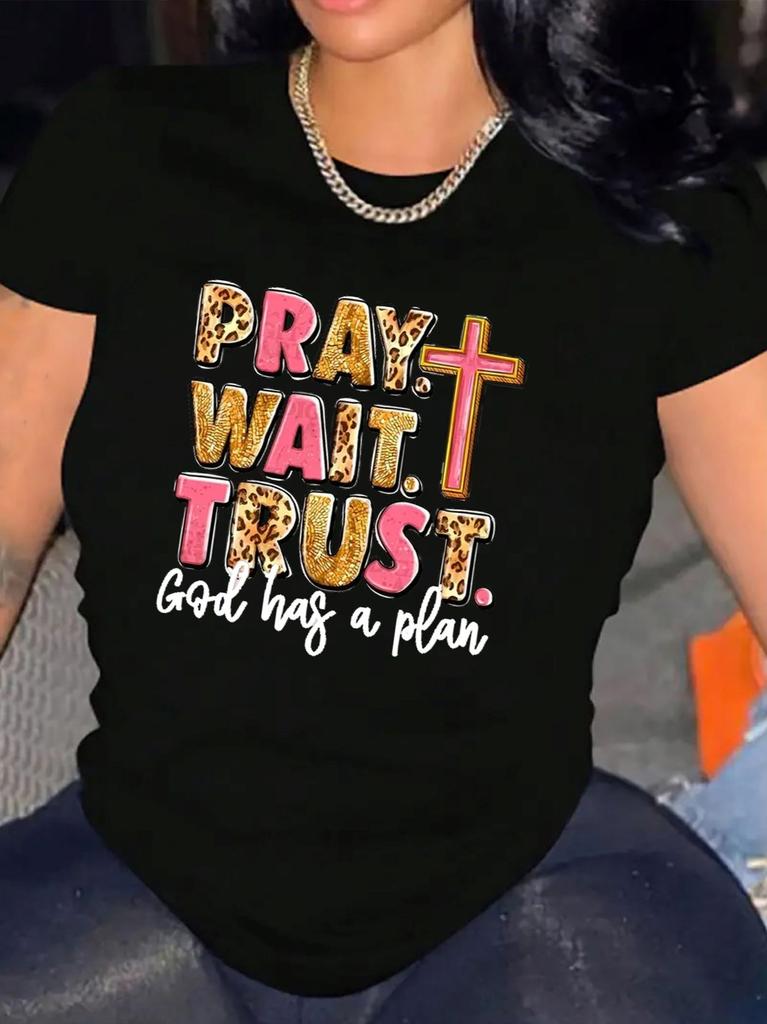 Pray Wait Trust God Has a Plan T-shirt