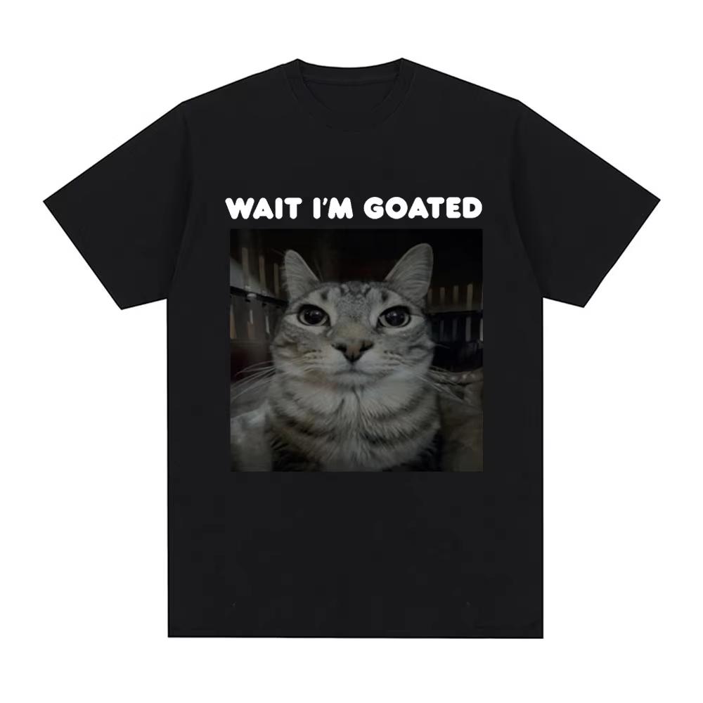 Wait I'm Goated Funny Meme Cat T-shirt Men's Women Clothing Cotton Casual Oversized T-shirts Hip Hop Vintage T Shirts Streetwear