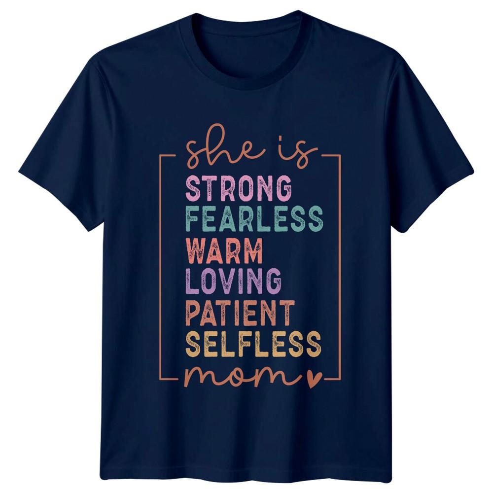 She Is Strong Fearless Warm Loving Mom TShirt Mothers Day Gift