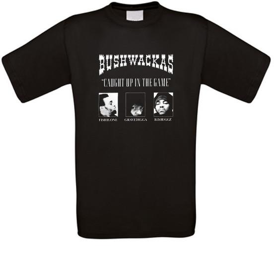 Bushwackas Caught Up In The Game Lay It On Me Hip Hop T-Shirt All Sizes S