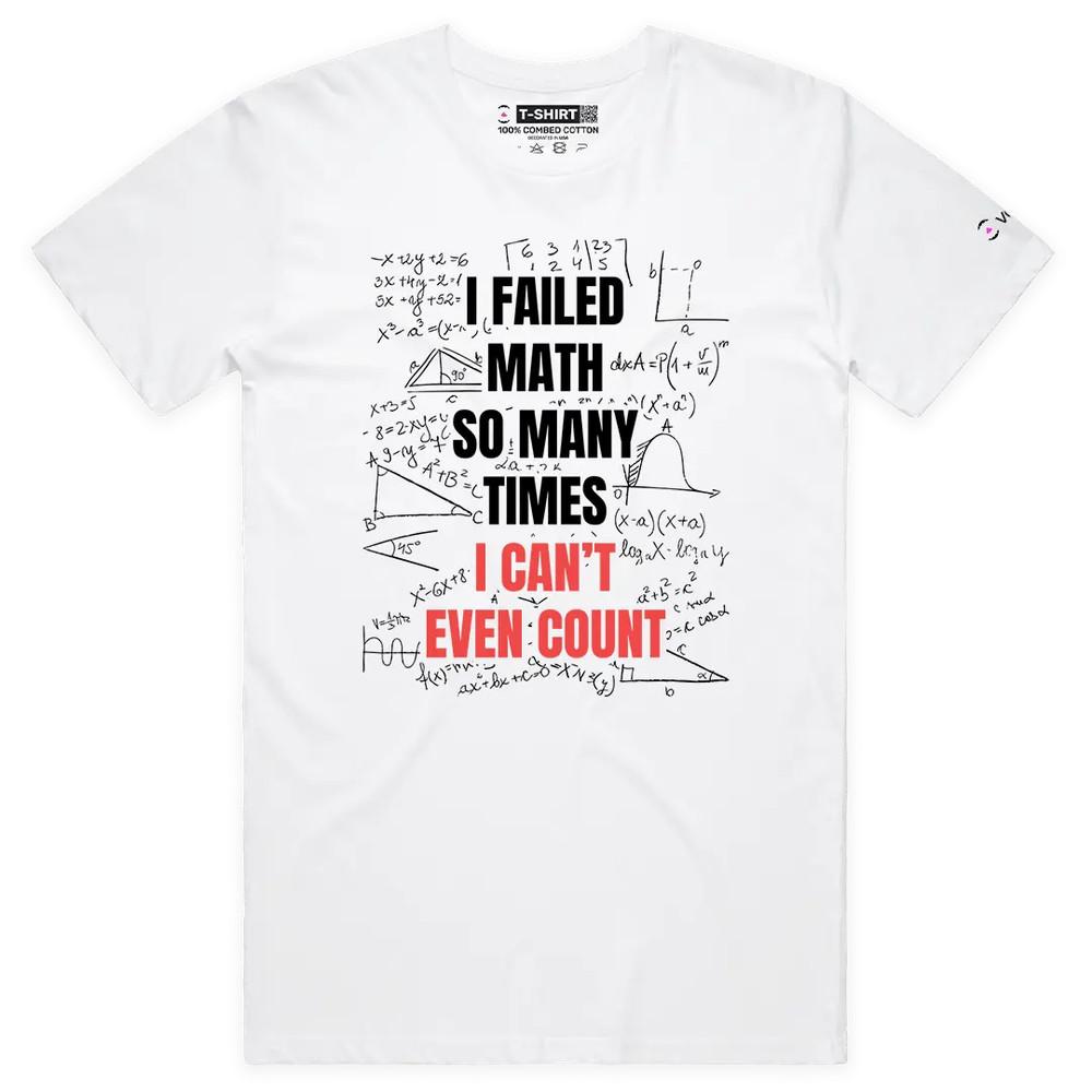 

VOICEART I Failed Math Funny Graphic Meme Premium T-Shirt with Sarcastic Joke 4XL