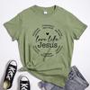 Love Like Jesus Cotton Tee Top Aesthetic Christian Bible Verse Tshirt Casual Unisex Church Religion Faith TShirt Dropshipping