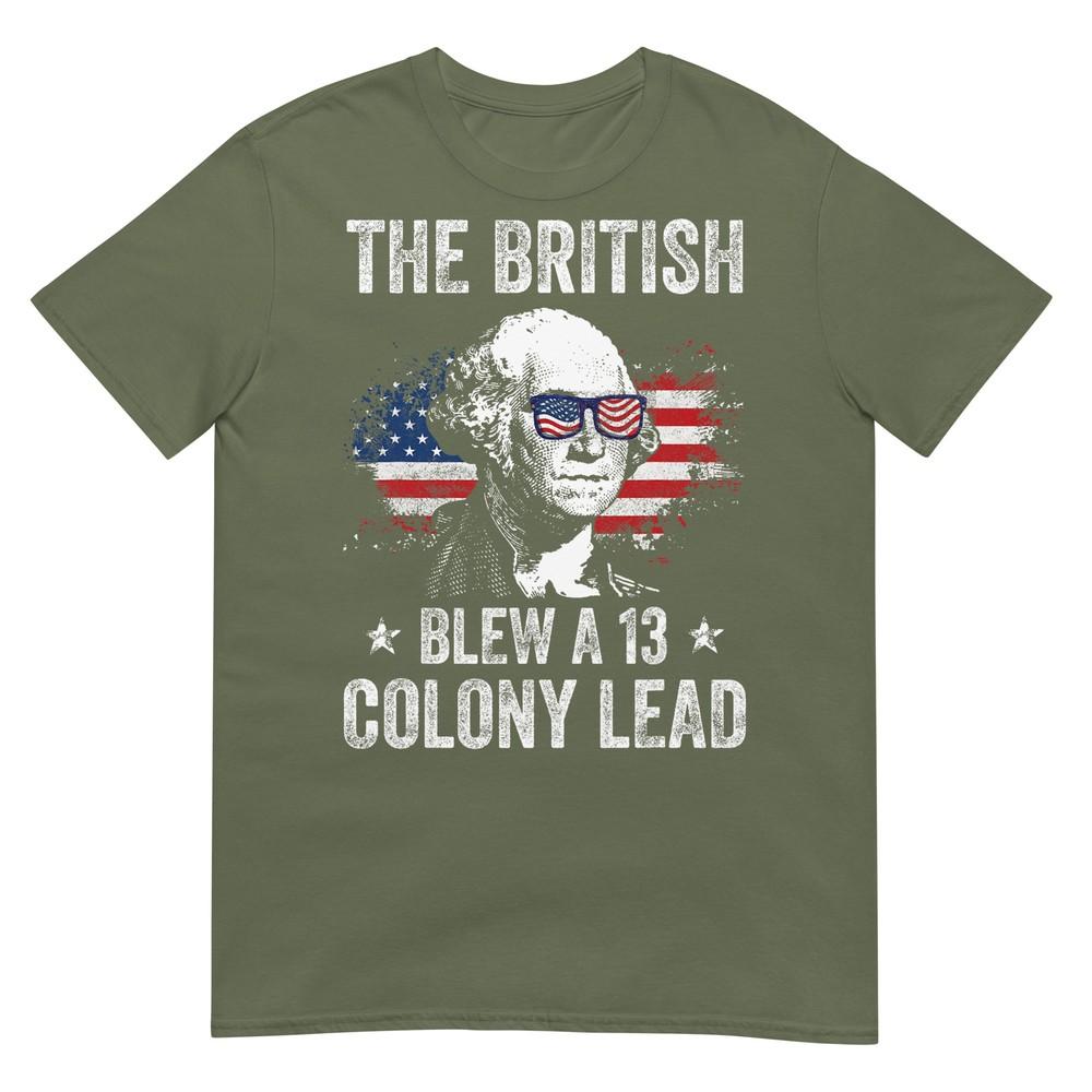 Die Briten verspielten einen Vorsprung von 13 Kolonien Lustiges George Washington T-Shirt