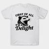 Asian Size Cotton Unisex Tshirt Print T-shirt First Of All I'm A Delight Sarcastic Angry Opossum T-shirt No-Cut Print Regular Fit