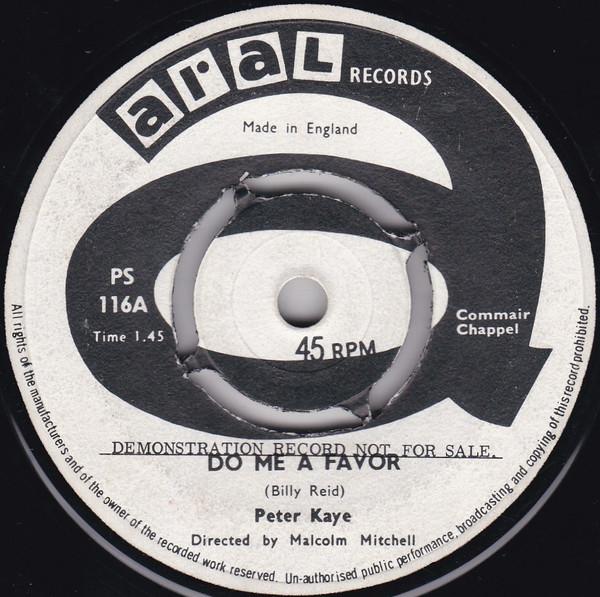 

7inch Record PETER KAYE - Do Me A Favor PS116 ARAL 1962 UK Rock Used