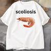 Shrimp with Scoliosis Graphic T Shirts Funny Curved Shrimp Meme T Shirt Seafood Humor Tee Cotton Short Sleeve Round Neck Tops