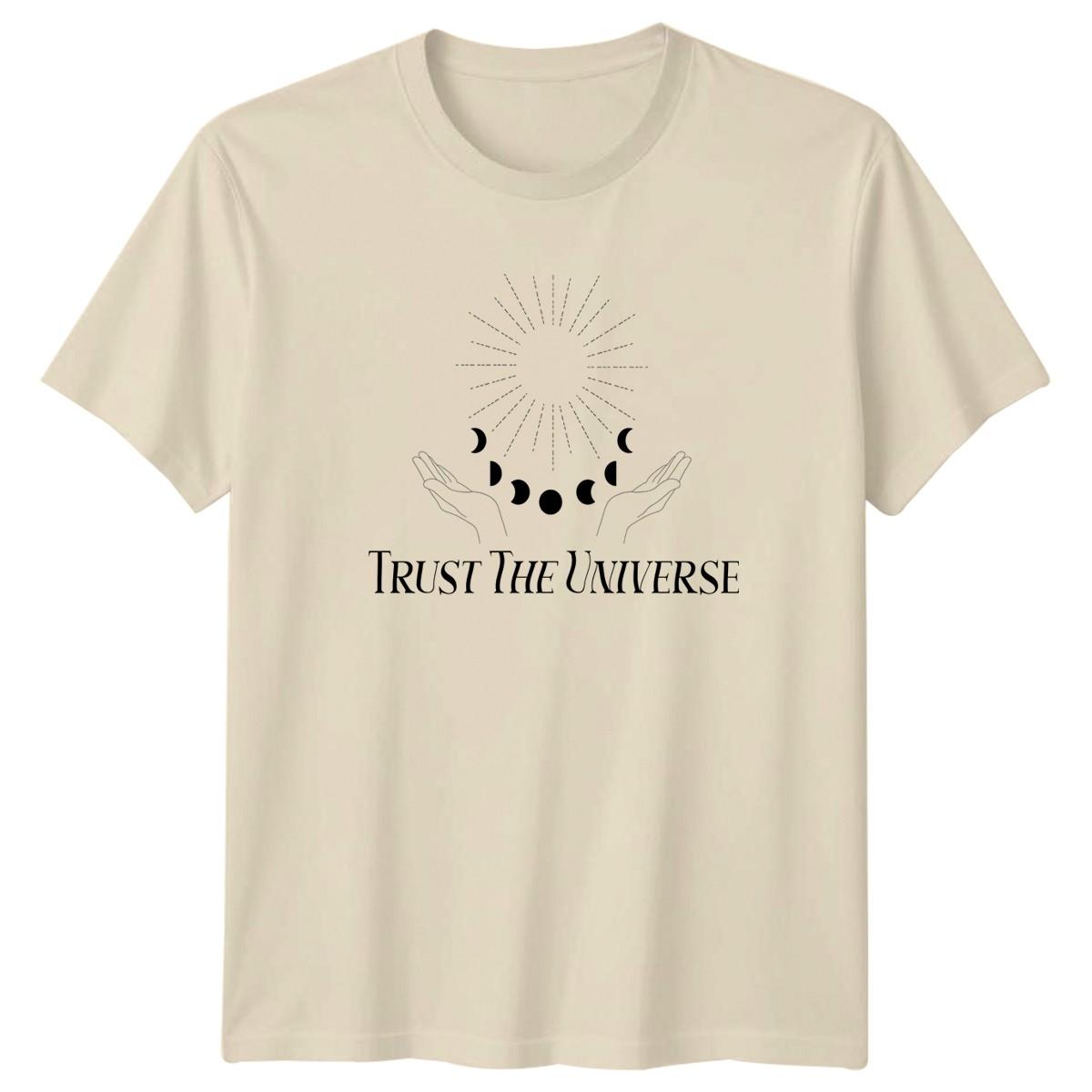 Trust The Universe T-Shirt Mindfulness Spirituality Birthday Gift S