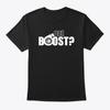 Turbo Cars Turbo TShirt GOT BOOST? Turbocharged