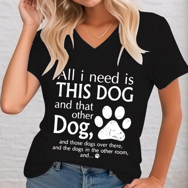 All I Need Is This Dog Women Tshirts Dog Paw Prints Vneck Animals Lover Graphic T Shirts Women Gift FeUnisex Clothing Casual Top