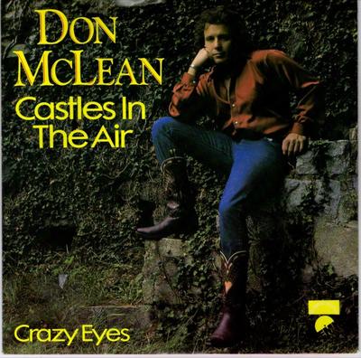 7inch Record DON MCLEAN  Castles In The Air 1A00664606 EMI RAINBOW CO 1981 Netherland Rock Used