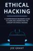 Bok Ethical Hacking : A Comprehensive Beginner's Guide To Learn and Understand the Concept of Ethical Hacking : 1