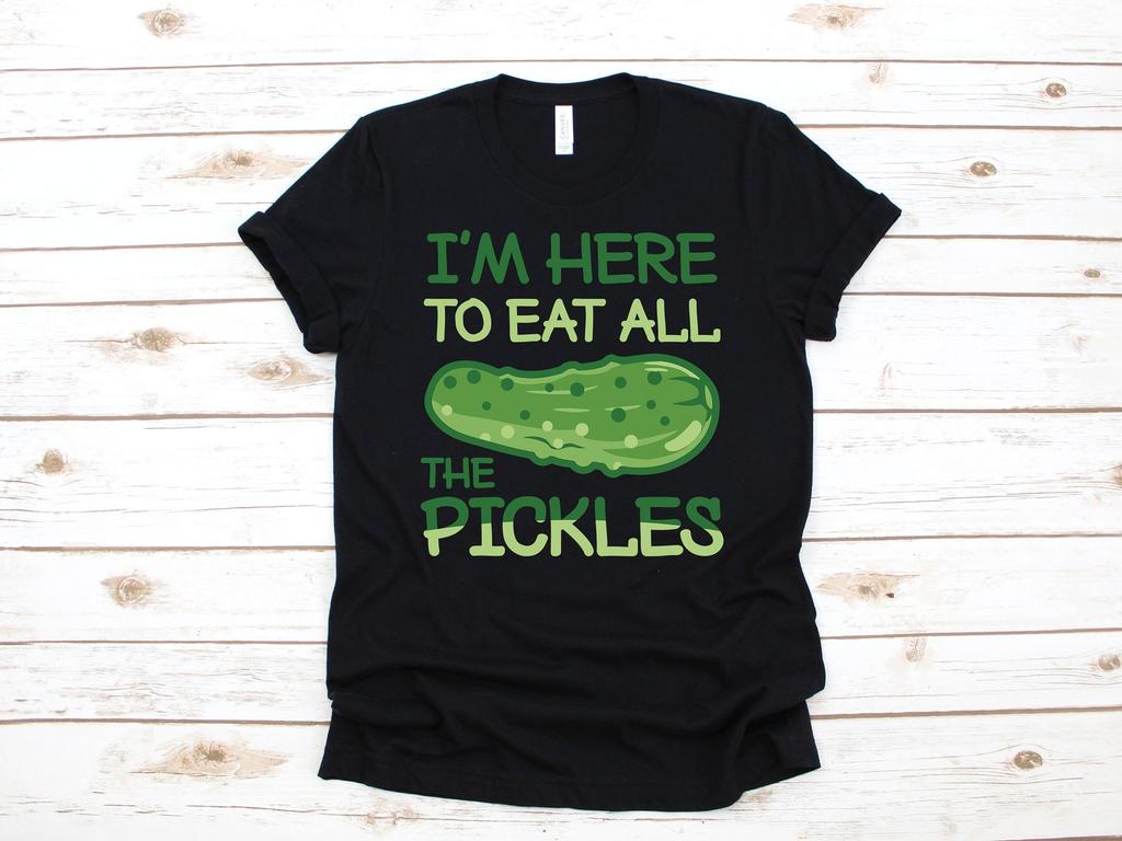 Here To Eat All The Pickles T-Shirt, Funny Pickle Lover Tee, Tank Top, T-shirt, T-shirt,T-shirt, Kids Tee Apparel Gift