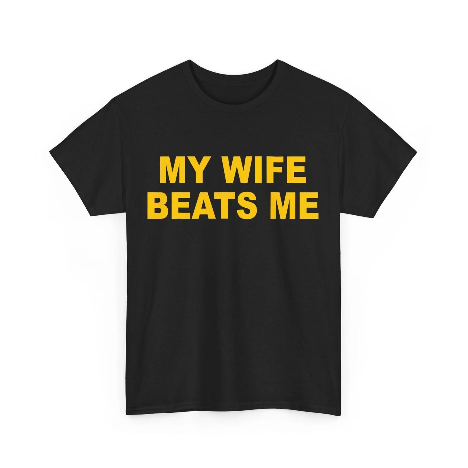 Husband Shirt, My Wife Beats Me Husband Wife Funny Men Shirt 2XL