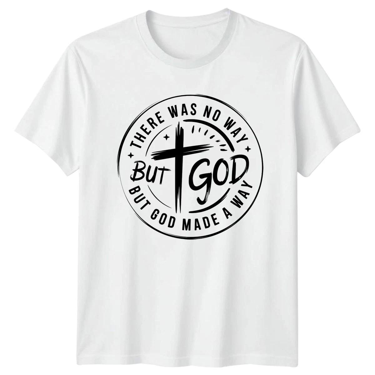 There Was No Way But T-Shirt Christian Faith Testimony Gift For Him XS