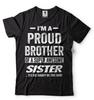 I'm A Proud Brother OF A Super Awesome Sister Shirt Brother Sister Shirts Family T-Shirt Funny Brother Tee Shirt For Brother Gift For Bro
