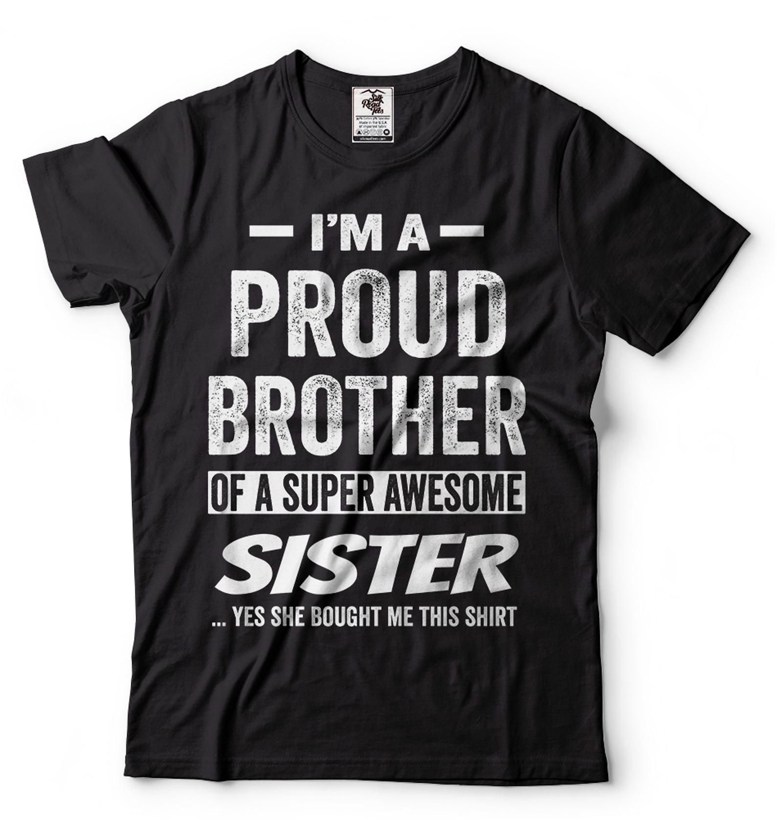 I m A Proud Brother OF A Super Awesome Sister Shirt Brother Sister Shirts Family T-Shirt Funny Brother Tee Shirt For Brother Gift For Bro 3XL
