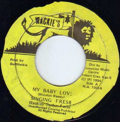 7inch Record SINGING FRESH  My Baby Love WA1001 Wackies 1994 Jamaica Reggae Ska  Dub Used