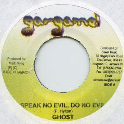 7inch Record GHOST - Speak No Evil, Do No Evil None Gargamel 2009 Jamaica Reggae, Ska & Dub