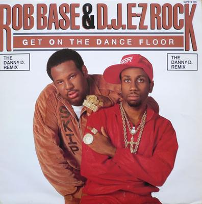 12inch Record ROB BASE & DJ E-Z ROCK - Get On The Dance Floor (The Danny D SUPETX139 Supreme Records 1989 UK Dance & Electronica Used