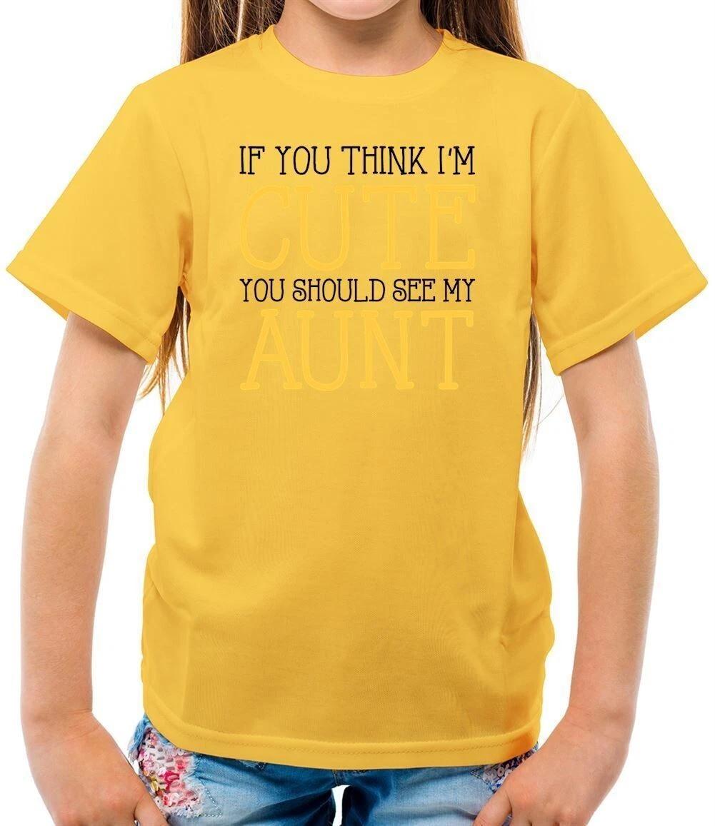 If You Think I m Cute, See My Aunt - T-Shirt - Aunt Love Family 160