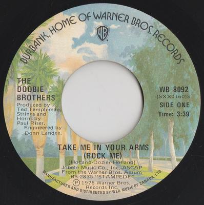 7inch Record DOOBIE BROTHERS - Take Me In Your Arms (Rock Me) WB8092 Warner Bros. Re 1975 Canada Rock Used