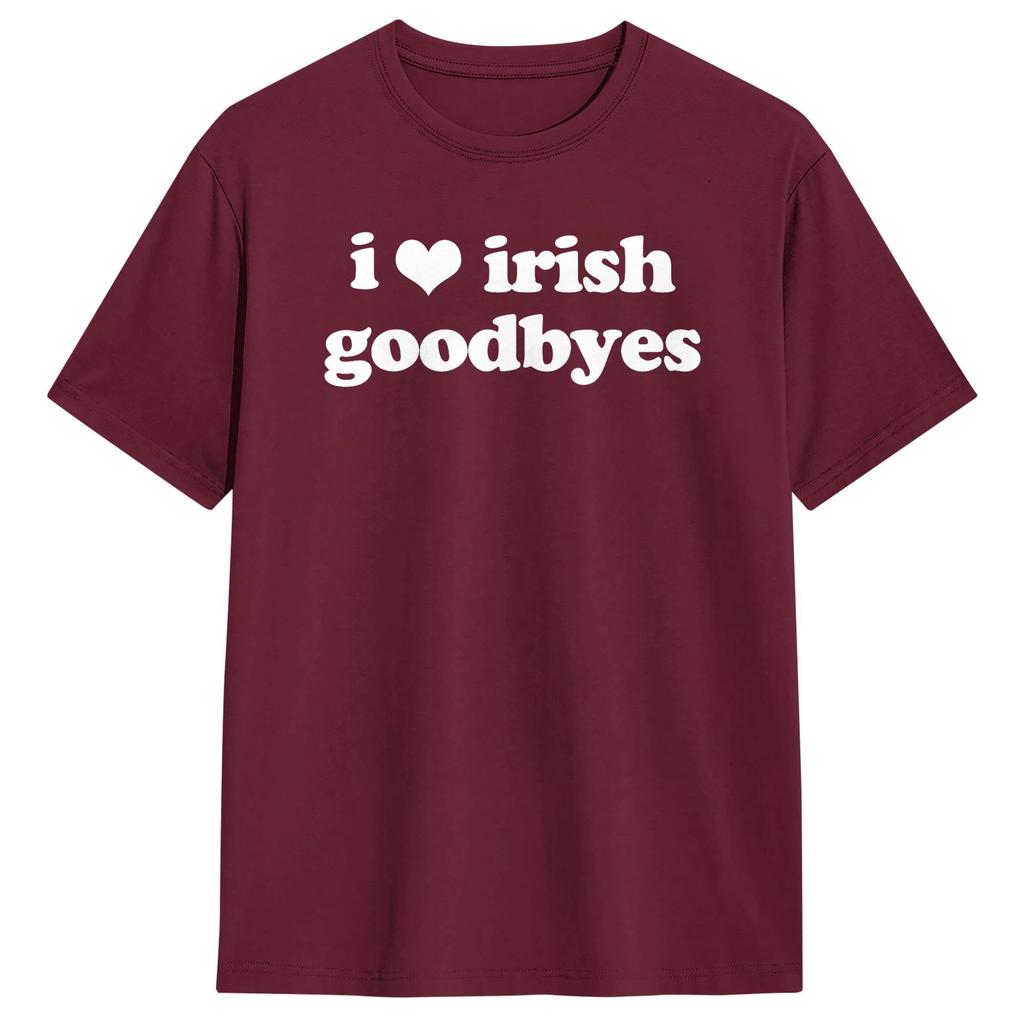 I Love Irish Goodbyes Funny Ireland Exit St Patricks Day Mens T Shirts Leisure Tees Round Neck TShirt Cotton Summer Tops